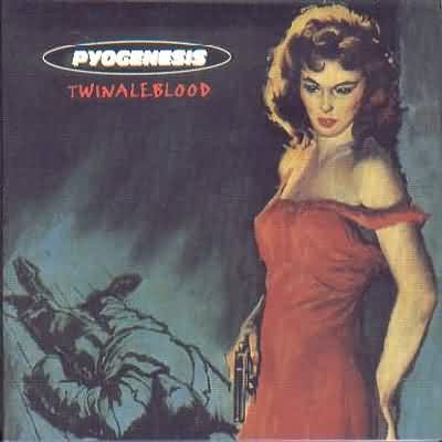 Pyogenesis: "Twinaleblood" – 1995
