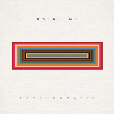 Raintime: "Psychromatic" – 2010