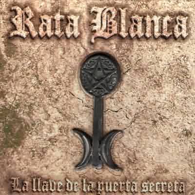 Rata Blanca: "La Llave De La Puerta Secreta" – 2005