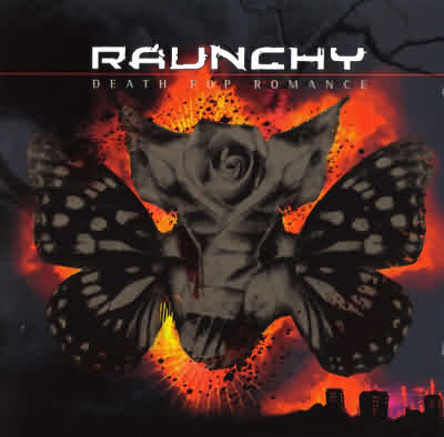 Raunchy: "Death Pop Romance" – 2006