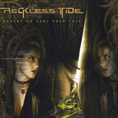 Reckless Tide: "Repent Or Seal Your Fate" – 2005