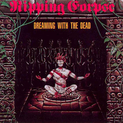 Ripping Corpse: "Dreaming With The Dead" – 1991