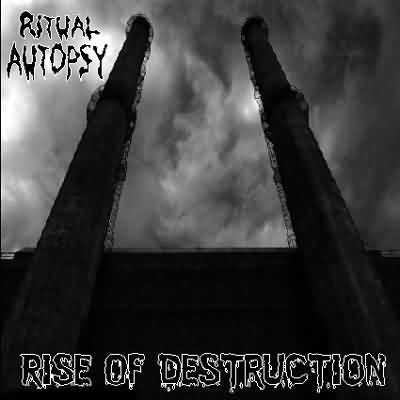 Ritual Autopsy: "Rise Of Destruction" – 2004
