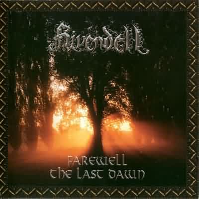 Rivendell: "Farewell – The Last Dawn" – 2005