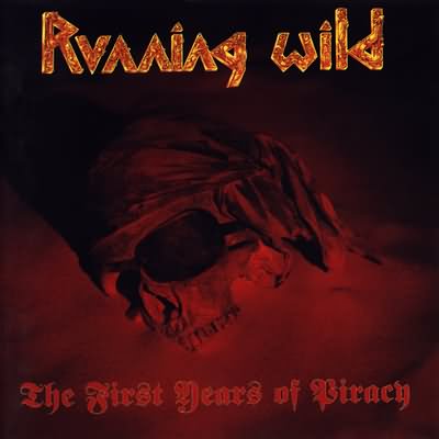 Running Wild: "The First Years Of Piracy" – 1991