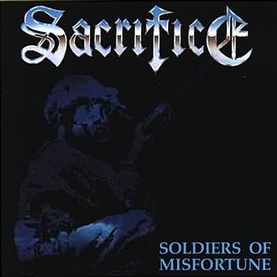 Sacrifice: "Soldiers Of Misfortune" – 1990