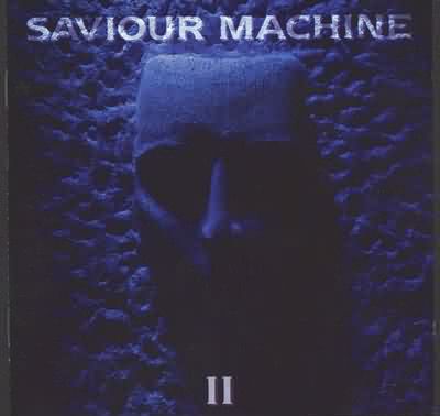 Saviour Machine: "Saviour Machine II" – 1994