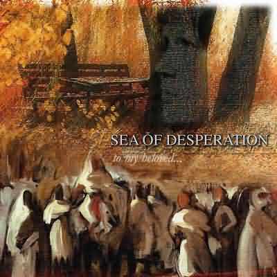 Sea Of Desperation: "To My Beloved..." – 2002
