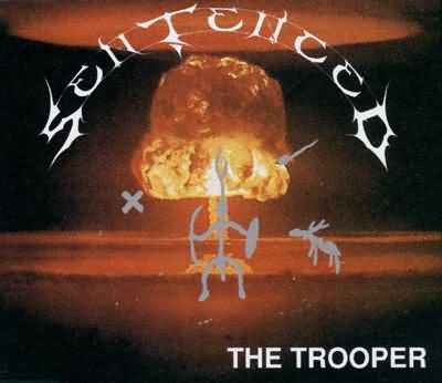 Sentenced: "The Trooper" – 1993