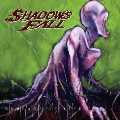 Shadows Fall: "Threads Of Life" – 2007