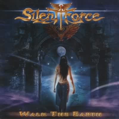 Silent Force: "Walk The Earth" – 2007