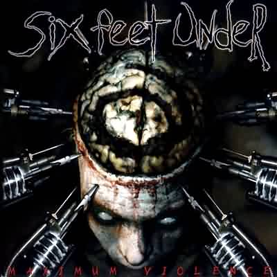 Six Feet Under: "Maximum Violence" – 1999