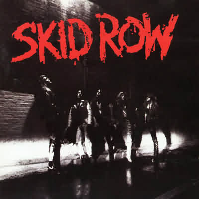 Skid Row: "Skid Row" – 1989