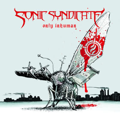 Sonic Syndicate: "Only Inhuman" – 2007