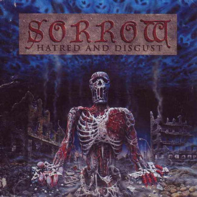 Sorrow: "Hatred And Disgust" – 1992