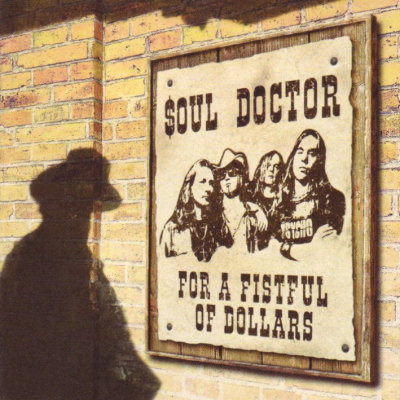 Soul Doctor: "For A Fistful Of Dollars" – 2005