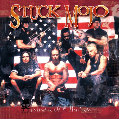 Stuck Mojo: "Declaration Of A Headhunter" – 2000