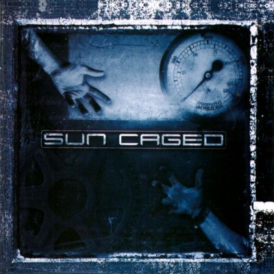 Sun Caged: "Sun Caged" – 2003