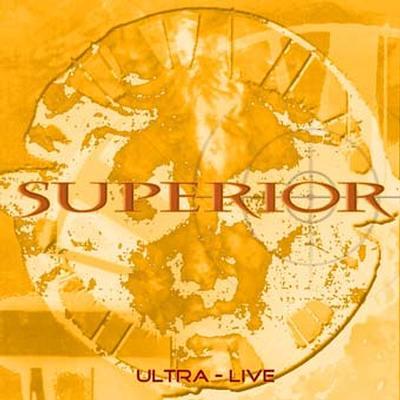 Superior: "Ultra – Live" – 2004