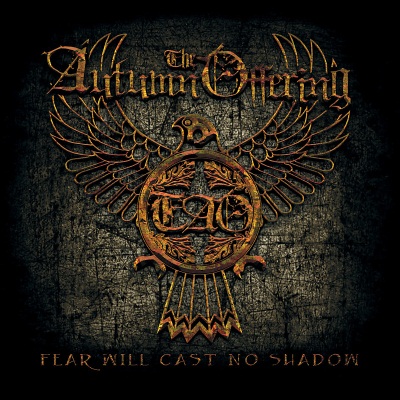 The Autumn Offering: "Fear Will Cast No Shadow" – 2007