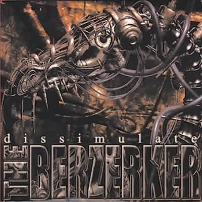The Berzerker: "Dissimulate" – 2002