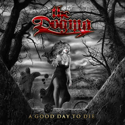 The Dogma: "A Good Day To Die" – 2007