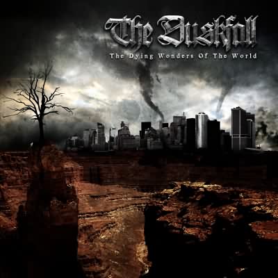 The Duskfall: "The Dying Wonders Of The World" – 2007
