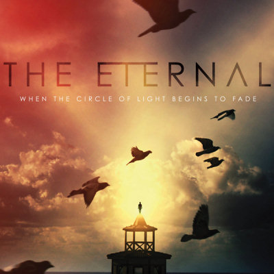 The Eternal: "When The Circle Of Light Begins To Fade" – 2013
