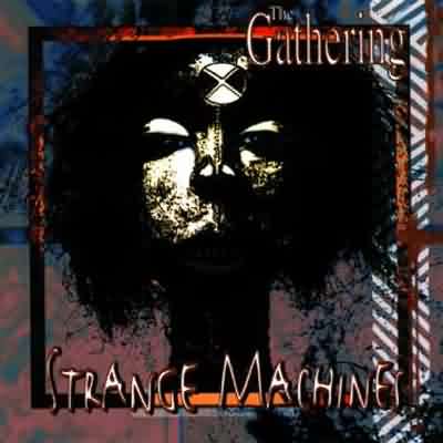 The Gathering: "Strange Machines" – 1995