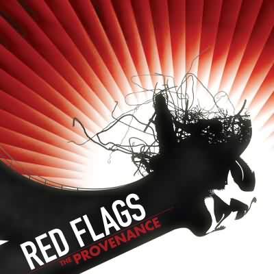 The Provenance: "Red Flags" – 2006