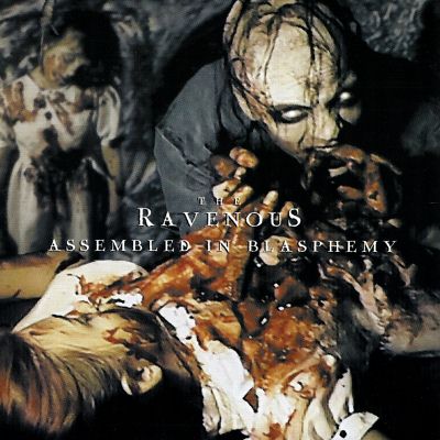 The Ravenous: "Assembled In Blasphemy" – 2000