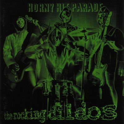 The Rocking Dildos: "Horny Hit Parade" – 1997
