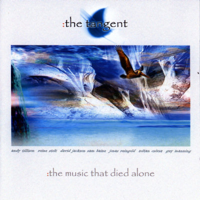 The Tangent: "The Music That Died Alone" – 2003