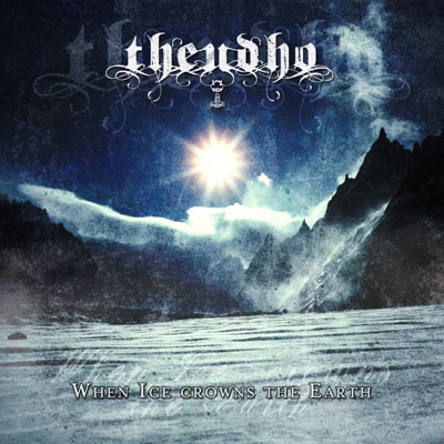 Theudho: "When Ice Crowns The Earth" – 2012