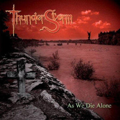 Thunderstorm (IT): "As We Die Alone" – 2007