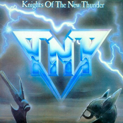 TNT: "Knights Of The New Thunder" – 1984