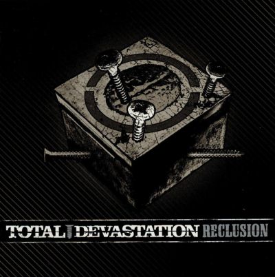 Total Devastation: "Reclusion" – 2005