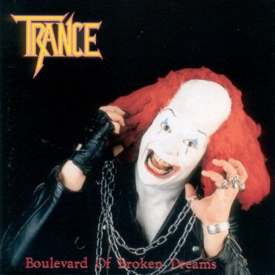 Trance: "Boulevard Of Broken Dreams" – 1993