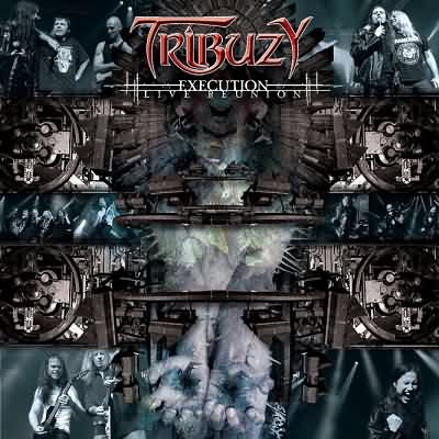 Tribuzy: "Execution Live Reunion" – 2007