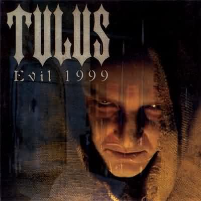Tulus: "Evil 1999" – 1999