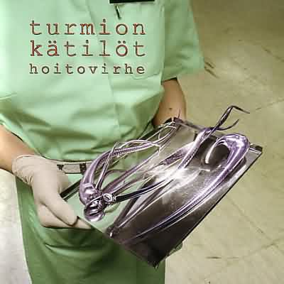 Turmion Kätilöt: "Hoitovirhe" – 2004