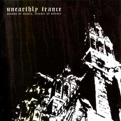 Unearthly Trance: "Season Of Seance, Science Of Silence" – 2003
