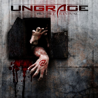 Ungrace: "Hostile Revival" – 2010