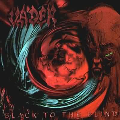 Vader: "Black To The Blind" – 1997