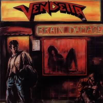 Vendetta: "Brain Damage" – 1988