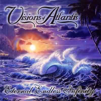 Visions Of Atlantis: "Eternal Endless Infinity" – 2002