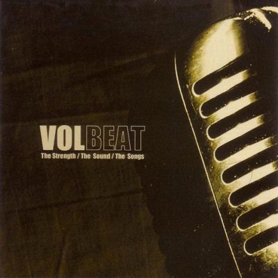 Volbeat: "The Strength / The Sound / The Songs" – 2005