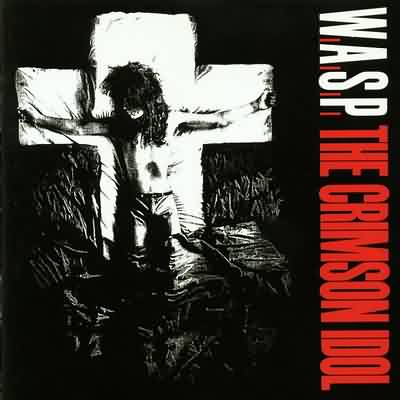 W.A.S.P.: "The Crimson Idol" – 1991