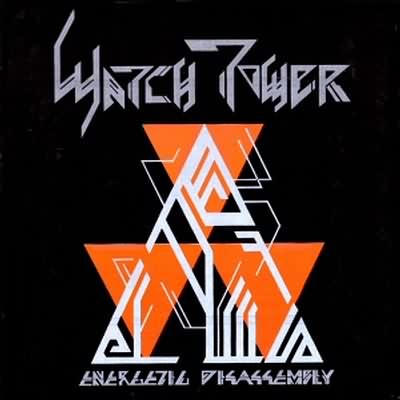 Watchtower: "Energetic Disassembly" – 1986