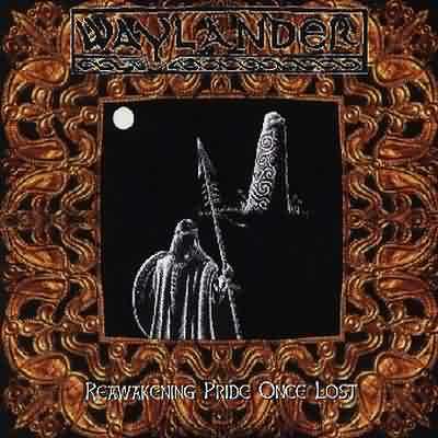 Waylander: "Reawakening Pride Once Lost" – 1998